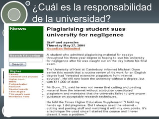 ¿Cuál es la responsabilidad
de la universidad?

 