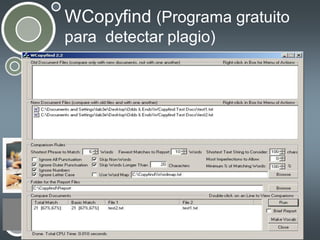 WCopyfind (Programa gratuito
para detectar plagio)

 