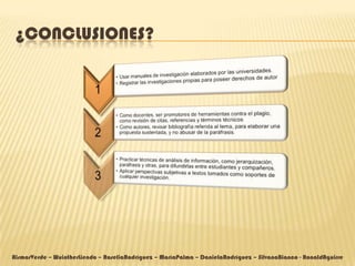 ¿CONCLUSIONES?




AismarVerde – WuintherLiendo – RoseliaRodríguez – MaríaPalma – DanielaRodríguez – SilvanaBianco - RonaldAguirre
 