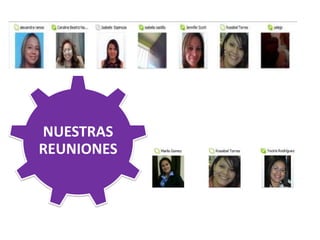 NUESTRAS
REUNIONES
 