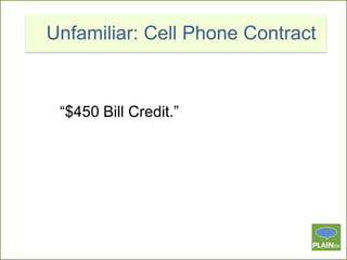 Unfamiliar: Cell Phone Contract

“$450 Bill Credit.”

 