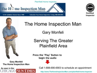 The Home Inspection Man Gary Monfeli Serving The Greater Plainfield Area 