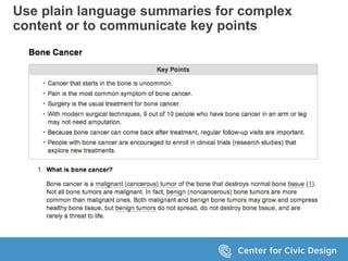Use plain language summaries for complex 
content or to communicate key points 
 