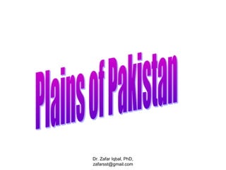 Dr. Zafar Iqbal, PhD,
zafarsst@gmail.com
 