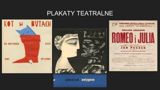 PLAKATY TEATRALNE
 