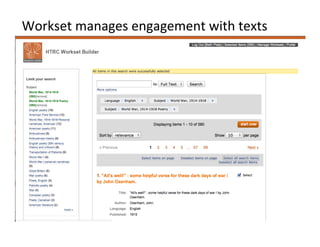 Workset	
  manages	
  engagement	
  with	
  texts	
  
 