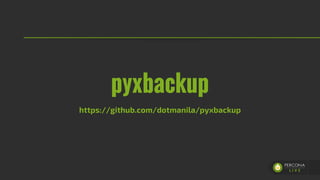 pyxbackup
https://github.com/dotmanila/pyxbackup
 