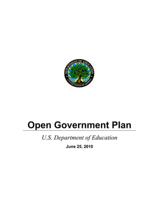 Open Government Plan
  U.S. Department of Education
           April 7, 2010
 