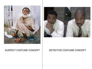 SUSPECT COSTUME CONCEPT DETECTIVE COSTUME CONCEPT 