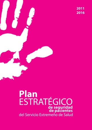 Plan estratégico seguridad de los pacientes de extremadura Slide 2
