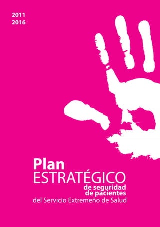 Plan estratégico seguridad de los pacientes de extremadura Slide 97