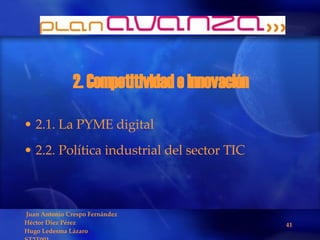2. Competitividad e innovación  2.1. La PYME digital  2.2. Política industrial del sector TIC  