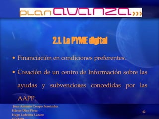 2.1. La PYME digital  Financiación en condiciones preferentes. Creación de un centro de Información sobre las ayudas y subvenciones concedidas por las AAPP. 