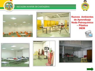 Nuevos  Ambientes de Aprendizaje Nodo Petroquímico – Plástico INEM  