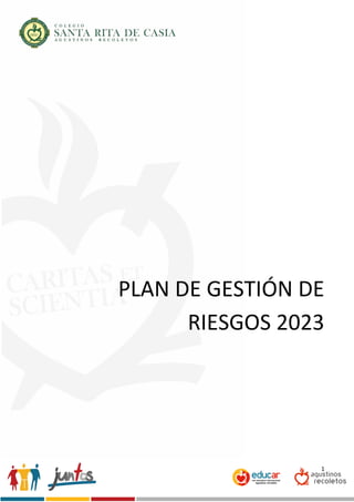 1
PLAN DE GESTIÓN DE
RIESGOS 2023
 