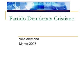 Partido Demócrata Cristiano Villa Alemana Marzo 2007 