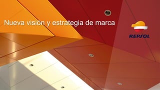 Nueva visión y estrategia de marca 
 
