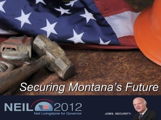 Securing Montana’s Future 