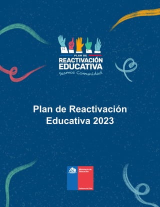 Plan de Reactivación
Educativa 2023
 