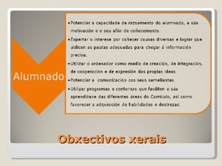 Obxectivos xerais 