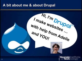 3
A bit about me & about Drupal
 