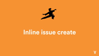 Inline issue create
 