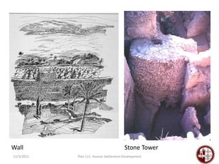 11/3/2015 Plan 111: Human Settlement Development
Wall Stone Tower
 