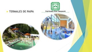  TERMALES DE PAIPA
 