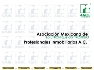 Asociación Mexicana de  Profesionales Inmobiliarios A.C .  