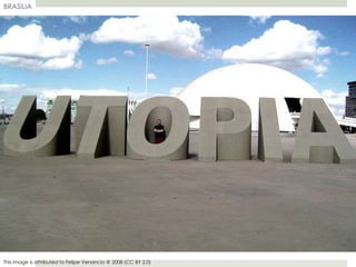 BRASILIA
This image is attributed to Felipe Venancio @ 2008 (CC BY 2.0)
 