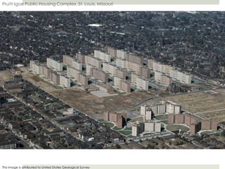 This image is attributed to United States Geological Survey
Pruitt-Igoe Public Housing Complex, St. Louis, Missouri
 