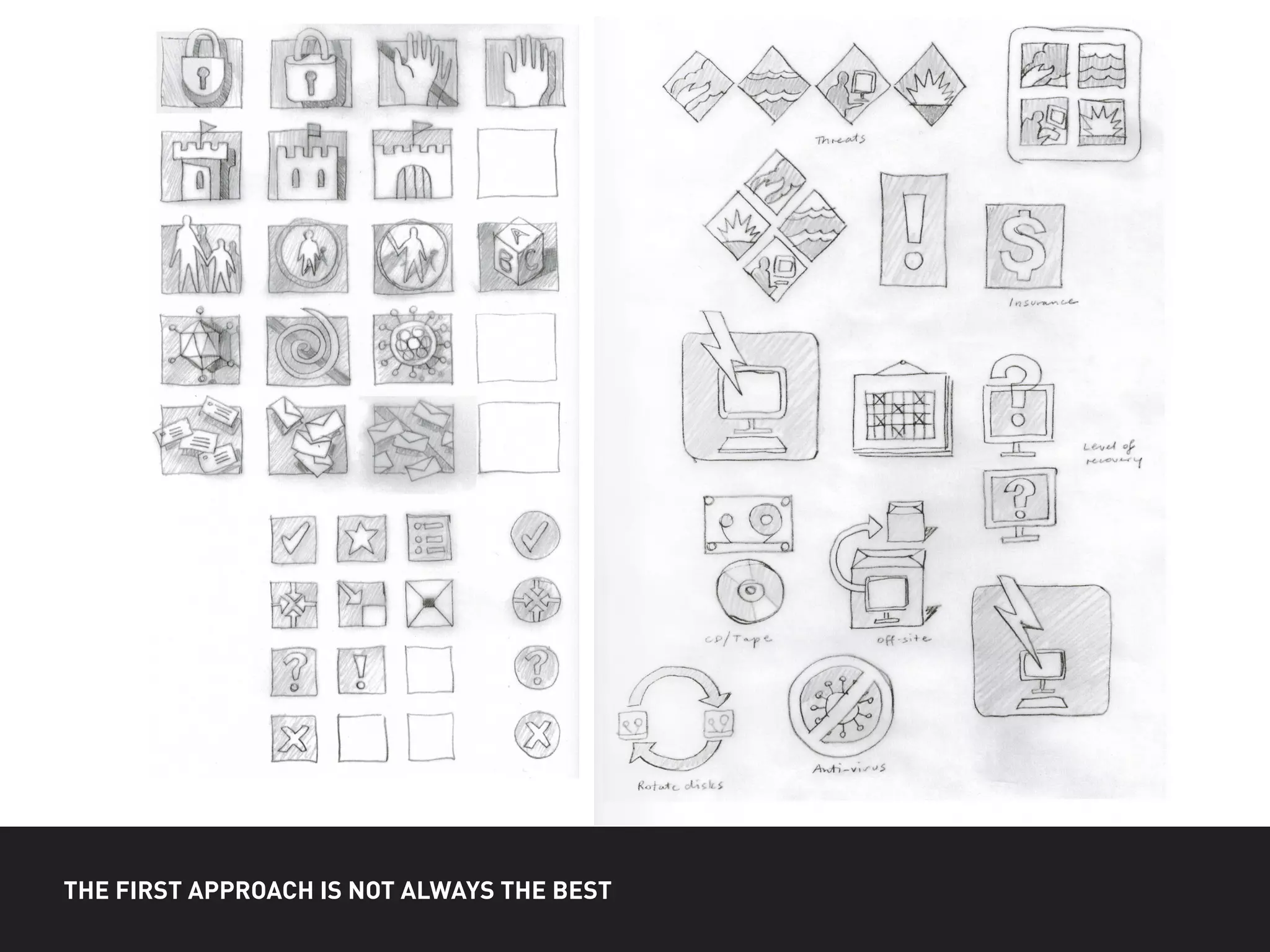 THE FIRST APPROACH IS NOT ALWAYS THE BEST
 