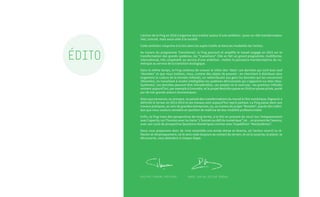 ÉDITO
L’action de la Fing en 2016 s’organise tout entière autour d’une ambition : jouer un rôle transformateur
réel, concret, mais aussi utile à la société.
Cette ambition s’exprime à la fois dans les sujets traités et dans les modalités de l’action.
Au travers du programme Transitions2, la Fing poursuit et amplifie le travail engagé en 2015 sur la
transformation des grands systèmes, les “transitions”. Elle en fait un grand programme, multiforme,
international, très coopératif, au service d’une ambition : mettre la puissance transformatrice du nu-
mérique au service de la transition écologique.
Dans le même temps, la Fing continue de creuser le sillon des “data”, ces données qui sont tout sauf
“données” et que nous traitons, nous, comme des objets de pouvoir : en cherchant à distribuer plus
largement la culture de la donnée (Infolab), en redistribuant aux gens les données qui les concernent
(MesInfos), en travaillant à rendre intelligibles les systèmes décisionnels qui s’appuient sur elles (Nos-
Systèmes). Les données peuvent être immatérielles, ces projets ne le sont pas : les premiers Infolabs
existent aujourd’hui, par exemple à Grenoble, et le projet MesInfos passe en 2016 en phase pilote, porté
par de très grands acteurs économiques.
Alors que personne, ou presque, ne parlait des transformations du travail à l’ère numérique, Digiwork a
défriché le terrain en 2013-2014 et ses travaux sont aujourd’hui repris partout. La Fing passe donc aux
travaux pratiques, au sein de grandes entreprises, ou, au travers du projet “Musette”, auprès des indivi-
dus que nous voulons remettre en position de maîtrise de leur mobilité professionnelle.
Enfin, la Fing trace des perspectives de long terme, à la fois en prenant du recul (sur l’empowerment
avec Capacity, sur l’humain avec la chaire “L’humain au défi du numérique”) et… en prenant de l’avance,
avec son cycle de prospective Questions Numériques comme avec l’expédition “NosSystèmes”.
Nous vous proposons donc de vivre ensemble une année dense et diverse, où l’action nourrit la ré-
flexion et réciproquement, où le sens reste toujours au contact du terrain, et où la surprise, le plaisir, la
découverte, vous attendent à chaque étape.
PHILIPPE LEMOINE, PRÉSIDENT DANIEL KAPLAN, DÉLÉGUÉ GÉNÉRAL
 