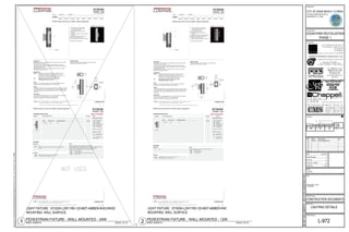 1 PEDESTRIAN FIXTURE - WALL MOUNTED - 24W
SPEC SHEETS 2 PEDESTRIAN FIXTURE - WALL MOUNTED - 12W
SPEC SHEETS
Principal in Charge:
Sheet Title:
Rev: Date: Description: By:
Date:
Drawn By:
Project No:
Sheet Number:
Project Manager:
Prepared for:
Project Name:
Consultants:
Seal:
Site Map:
Project Phase:
KONA GRAY, ASLA
LA-6666950
Scale:
BIDSETDOCUMENTS-NOTFORCONSTRUCTION
 
