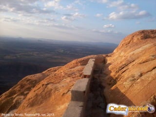 Pedra do Tendó, Teixeira/PB, set. 2013.
 