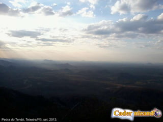 Pedra do Tendó, Teixeira/PB, set. 2013.
 