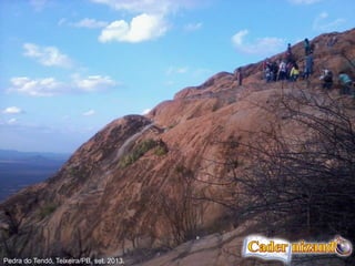 Pedra do Tendó, Teixeira/PB, set. 2013.
 