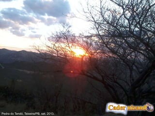 Pedra do Tendó, Teixeira/PB, set. 2013.
 