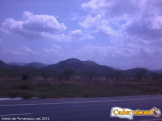Interior de Pernambuco, set. 2013.
 