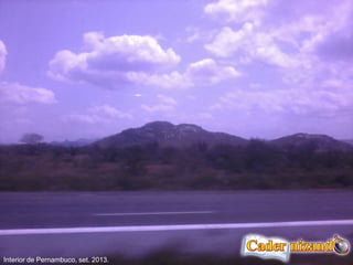Interior de Pernambuco, set. 2013.
 