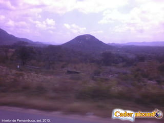 Interior de Pernambuco, set. 2013.
 