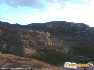 Pedra do Tendó, Teixeira/PB, set. 2013.
 