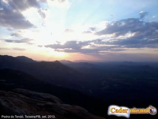 Pedra do Tendó, Teixeira/PB, set. 2013.
 