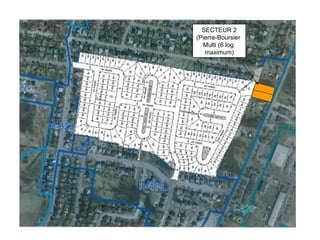 SECTEUR 2
(Pierre-Boursier
Multi (6 log.
maximum)
 