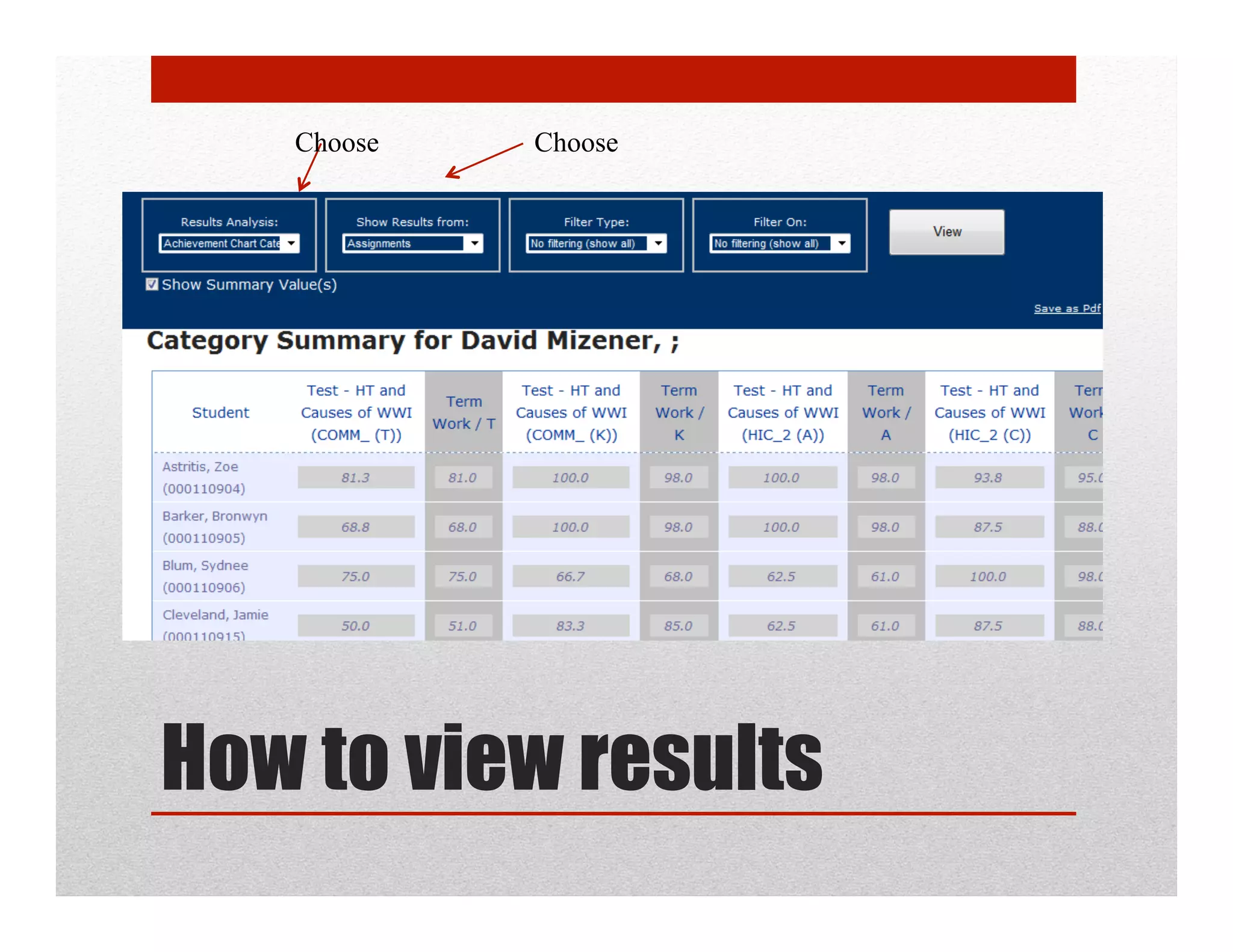 Choose   Choose




How to view results
 