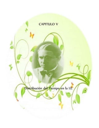 CAPITULO V
Distribución del Tiempo en la I.E
 