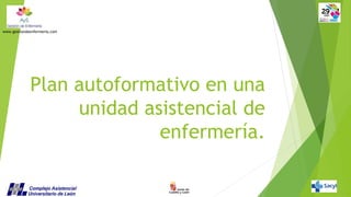 www.gestiondeenfermeria.com

Plan autoformativo en una
unidad asistencial de
enfermería.

 