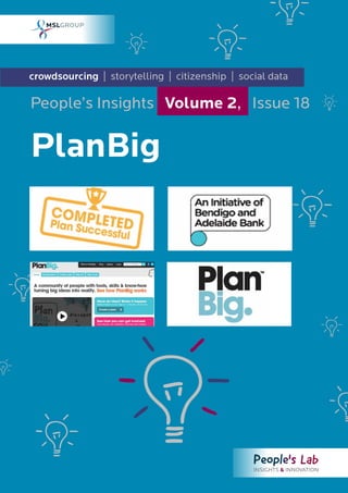 crowdsourcing | storytelling | citizenship | social data
PlanBig
People’s Insights Volume 2, Issue 18
 