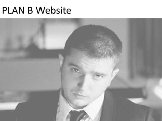 PLAN B Website 
 