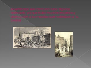 Sin embargo ese concurso tubo algunos
altercado, ya que hubo muchas revueltas y
destrucción a las murallas que rodeaban a la
ciudad
 